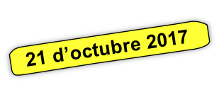 
 21 d’octubre 2017